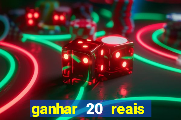 ganhar 20 reais agora no pix 2023